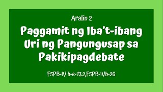 Grade 5 Filipino MELC BASED Aralin 2 Paggamit ng Ibat ibang Uri ng Pangungusap sa Pakikipagdebate [upl. by Esinaj]