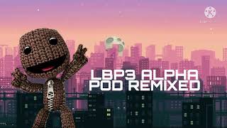 LBP3 ALPHA POD REMIXED [upl. by Neryt]