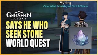 Says He Who Seeks Stones World Quest Guide  Find All Three Archaic Stones Locations For Muning NPC [upl. by Anivid]