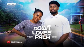 DOWN LOVES PATH  MAURICE SAM SARIAN MARTIN 2024 FULL NIGERIAN MOVIE [upl. by Seugirdor]