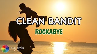 Rockabye  Clean Bandit feat Sean Paul amp Anne Marrie Lyrics [upl. by Almire]