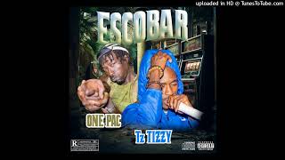 ESKOBAR  Tz Tizzy ft One Pac Official Audio [upl. by Denyse]