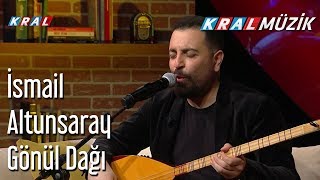 Gönül Dağı  İsmail Altunsaray [upl. by Trutko203]