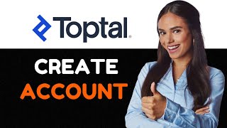 How To Create An Account On Toptal 2024 Full Tutorial [upl. by Nyliac707]