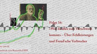 Folge 16 »Was da alles zum Vorschwein kommt« – Über Fehlleistungen und Freud’sche Verbrecher [upl. by Haseefan]