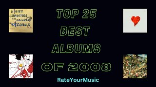 Top 25 Best Albums of 2008 from RateYourMusic [upl. by Ayerhs]