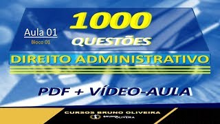 Direito Administrativo  1000 Questões  Aula 1  Bloco 1 Objeto Fontes e História  Parte 1 [upl. by Maleen]