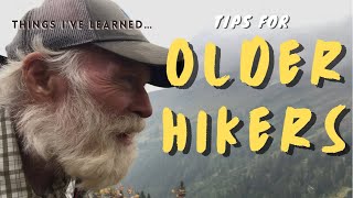 Tips for Older Hikers and Backpackers [upl. by Catarina]