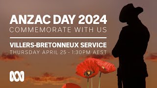 LIVE VillersBretonneux Service  Anzac Day 2024 🎖️  OFFICIAL BROADCAST  ABC Australia [upl. by Erastus712]