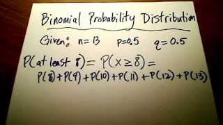 Stats Binomial Probability Distribution Part 2 [upl. by Brenden661]