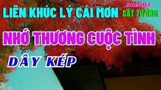 Karaoke Lý cái mơn Nhớ thương cuộc tình dây kép bài hát hay về tình yêu [upl. by Nosnevets]