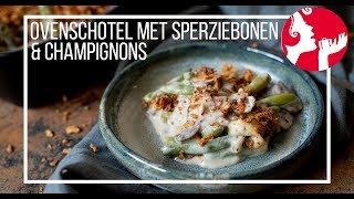 Ovenschotel met sperziebonen en champignons  OhMyFoodness [upl. by Naahs]