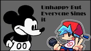 Unhappy But Everyone Sings It [upl. by Aniwde]