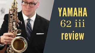 Yamaha 62 iii alto REVIEW [upl. by Sergius]