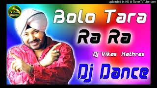 Bolo Tara ra Ra dj Vikas hathras dj song dance special mixing [upl. by Ellenwahs815]