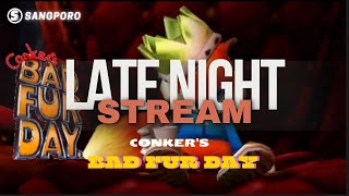 Late Night Stream  Conker´s Bad Fur Day [upl. by Proud913]