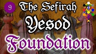 Yesod Foundation  The Ninth Sefirah on the Tree of Life [upl. by Golightly404]