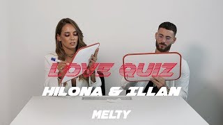 Hilona et Illan MELAA4  Les ex se testent sur notre Love Quiz [upl. by Otecina]