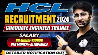 HCL Recruitment 2024  Graduate Engineer Trainee  Salary  Allowance  Detailed Notification Out [upl. by Ahearn]