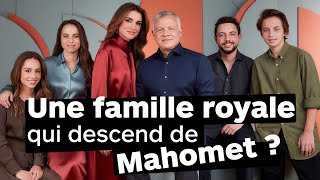 La famille royale qui descend de Mahomet  Pourquoi diton la famille royale hachémite [upl. by Eiramllij]