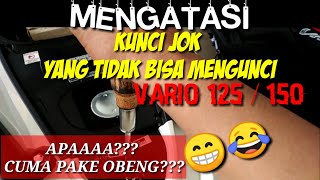 Cara memperbaiki KUNCI JOK YANG TIDAK BISA MENGUNCI HONDA VARIO 150VARIO 125 [upl. by Igor]