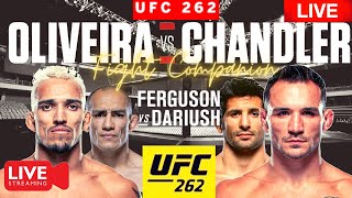 🔴 UFC 262  LIVE Oliveira vs Chandler  Beneil Dariush vs Tony Ferguson FIGHT COMPANION [upl. by Sandor64]