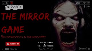 The Mirror Game Eps 6  Short Horror Film shorts shortvideo [upl. by Ingalls961]