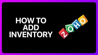 How To Add Inventory In Zoho Books Tutorial [upl. by Rucker456]