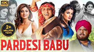 Govindas PARDESI BABU Full Movie  Bollywood Romantic Comedy Movie  Shilpa Shetty Raveena Tandon [upl. by Reinhart718]