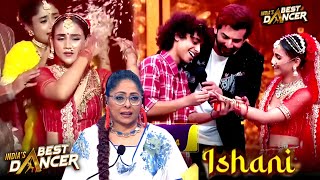 Indias Best Dancer 4 Latest Episode Ishani Dance  IBD 4 Full Episode Today Update [upl. by Dnalyr5]