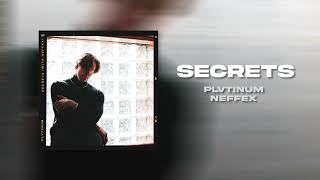 PLVTINUM NEFFEX  Secrets No Copyright Official Audio [upl. by Aremahs]