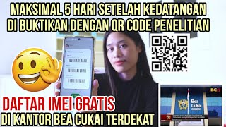 Cara Mendaftar Imei Hp Luar Negeri Gratis Di Kantor Bea Cukai ⁉️ Cara daftar imei hp gratis [upl. by Icyak]