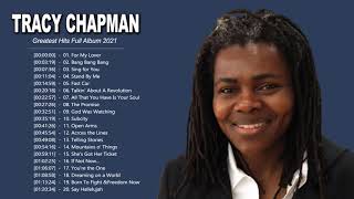 Tracy Chapman Greatest Hits Full Album  Best Songs Of Tracy Chapman  Tracy Chapman Playlist 2021 [upl. by Orrocos449]