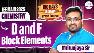 D and F block Elements  JEE Main Chemistry  JEE Main Crash Course InfinityLearnJEE [upl. by Erbua]