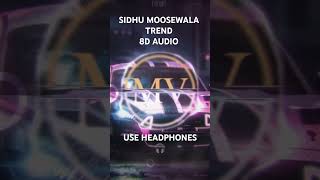 🎧 Experience quotTrendquot by Siddhu Moosewala in 8D Audio 🎧 [upl. by Adyht]