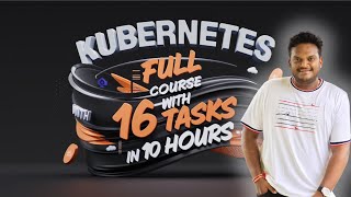 Kubernetes FULL COURSE in 10 Hours with realtime tasks saikiranpinapathruni [upl. by Penney621]