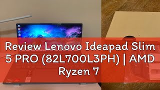 Review Lenovo Ideapad Slim 5 PRO 82L700L3PH  AMD Ryzen 7 5800U  14quot 2880x1800 QHD IPS  16GB RA [upl. by Otrebogir]