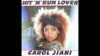 Carol Jiani  Hit N Run Lover 1988 Remake [upl. by Gans122]