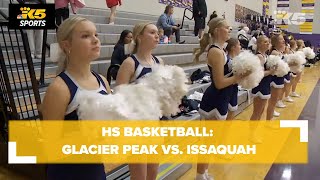 HS Basketball Glacier Peak vs Issaquah Girls [upl. by Cung]