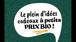 Le plein didées cadeaux à petits PRIX BIO  Du 27 novembre au 7 décembre 2024 [upl. by Atterol448]