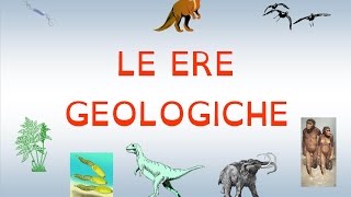 LE ERE GEOLOGICHE ARCAICA PALEOZOICA MESOZOICA CENOZOICA NEOZOICA [upl. by Idissac]