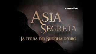 Asia segreta la terra dei buddha doro quotMyanmarquot [upl. by Terrance]