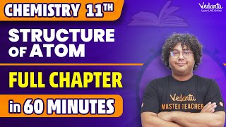 Structure of Atom Full Chapter in 60 Minutes  Class 11 Chemistry Chapter 2 One Shot  Rohit Chotai [upl. by Ainafetse]