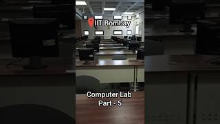 IIT Bombay Computer Lab Part 5 campus tour iit iitbombay shorts iitb jee gate motivation [upl. by Annairda359]