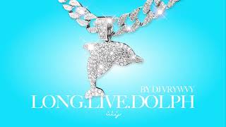 LONG LIVE DOLPH  MIX [upl. by Kenyon]