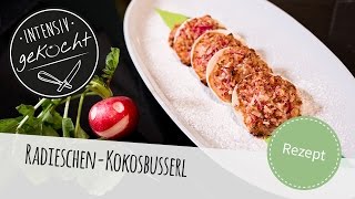 Radieschen Kokosbusserl  Intensiv gekocht Rezept [upl. by Gomar]