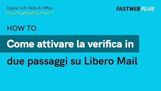 Come attivare la verifica in due passaggi su Libero Mail FASTWEB PLUS [upl. by Adnohsel]