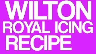 Easy Wilton Royal Icing Recipe Tutorial  OFFICIAL WILTON RECIPE [upl. by Septima]