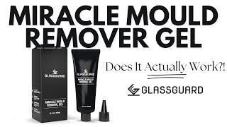 GLASSGUARD Miracle Mould Removal Gel Review  Does This Product ACTUALLY Work [upl. by Gnahk]