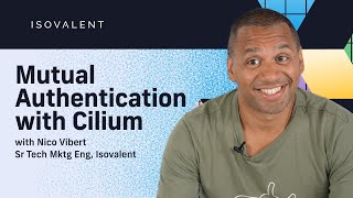 Mutual Authentication with Cilium [upl. by Khai]